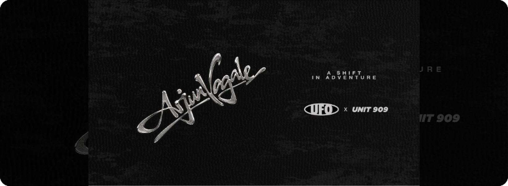 Arjun Vagale — A Shift In Adventure, UFO x Unit 909 event banner